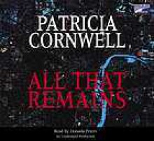 All That Remains - Donada Peters, Patricia Cornwell