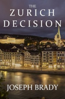 The Zurich Decision - Joseph Brady