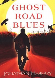 Ghost Road Blues (Audio) - Jonathan Maberry, Tom Weiner