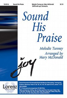 Sound His Praise - Mary McDonald, Melodie Tunney