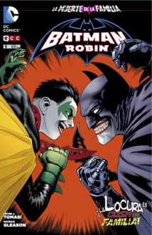 Batman y Robin 05: ¡La Locura es cosa de familia! - Peter J. Tomasi, Patrick Gleason