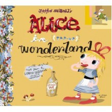 Alice in Wonderland - J. Otto Seibold