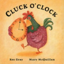 Cluck O'clock - Kes Gray