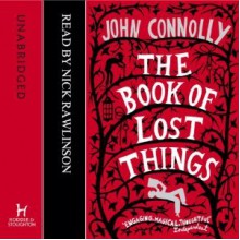 The Book of Lost Things - John Connolly, Nick Rawlinson