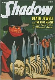 "The Plot Master" & "Death Jewels" (The Shadow Volume 21) - Walter B. Gibson, Maxwell Grant