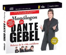 Monologos de Dante Gebel: Relatos de la Vida Cotidiana - Dante Gebel