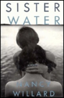 Sister Water - Nancy Willard