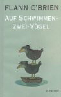 Auf Schwimmen-zwei-Vögel - Flann O'Brien