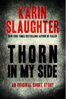 Thorn in My Side - Karin Slaughter