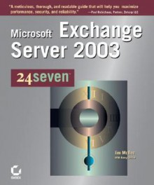 Microsoft Exchange Server 2003 24seven - Jim McBee, Sybex