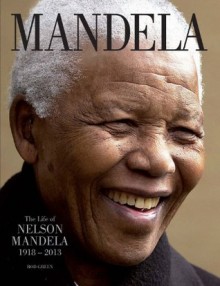 Mandela: The Life of Nelson Mandela - Rod Green