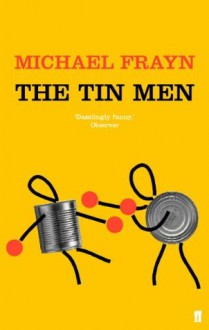 The Tin Men - Michael Frayn