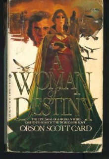 A Woman Of Destiny - Orson Scott Card