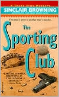 The Sporting Club (Trade Ellis Mystery, #2) - Sinclair Browning