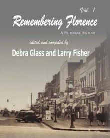 Remembering Florence - Debra Glass, Larry Fisher