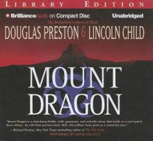 Mount Dragon - Douglas Preston, Lincoln Child, David Colacci