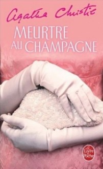 Meurtre au champagne - Agatha Christie