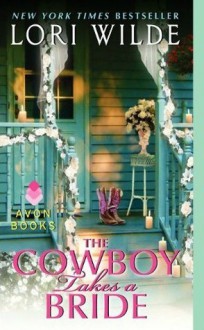 The Cowboy Takes a Bride - Lori Wilde