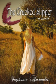 The Cracked Slipper - Stephanie Alexander