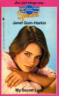 My Secret Love - Janet Quin-Harkin