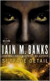 Surface Detail - Iain M. Banks