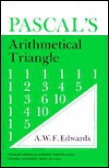 Pascal's Arithmetical Triangle - A.W.F. Edwards