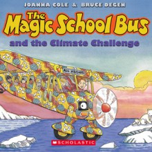 The Magic School Bus and the Climate Challenge - Audio - Joanna Cole, Bruce Degen