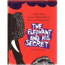 The Elephant and His Secret / El Elefante Y Su Secreto - Doris Dana,Gabriela Mistral