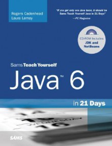 Sams Teach Yourself Java 6 in 21 Days (5th Edition) - Rogers Cadenhead, Laura Lemay