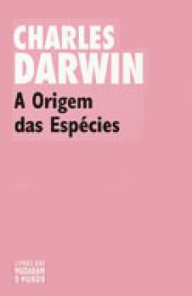 A Origem das Espécies - Charles Darwin, Joaquim Dá Mesquita Paul