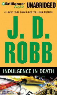 Indulgence in Death - J.D. Robb, Susan Ericksen