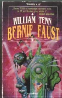 Bernie Faust - William Tenn