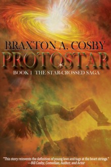 Protostar - Braxton A. Cosby