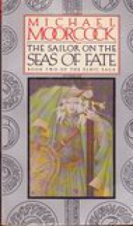 The Sailor On the Seas of Fate (Elric, #2) - Michael Moorcock