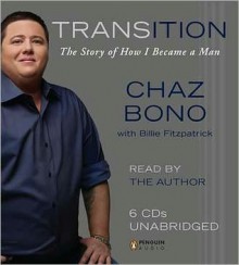 Transition: The Story of How I Became a Man (MP3 Book) - Chaz Bono