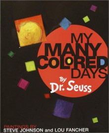 My Many Colored Days - Dr. Seuss, Steve Johnson, Lou Fancher