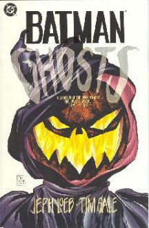 Batman: Ghosts, A Tale of Halloween in Gotham City - Jeph Loeb, Tim Sale