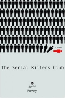 The Serial Killers Club - Jeff Povey