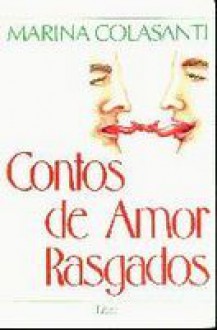 Contos de Amor Rasgado - Marina Colasanti