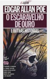 O Escaravelho de Ouro e Outras Histórias (The Gold Bug and Other Stories) - Edgar Allan Poe