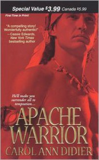Apache Warrior - Carol Ann Didier