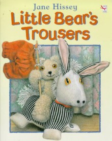 Little Bear's Trousers - Jane Hissey