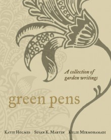 Green Pens - Katie Holmes, Sue Martin, Kylie Mirmohamadi