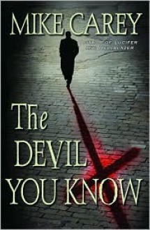 The Devil You Know - Mike Carey