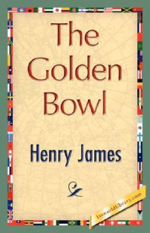 The Golden Bowl - Henry James