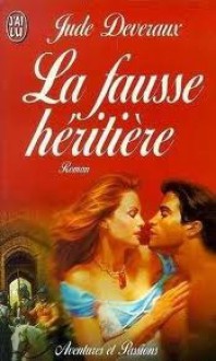 La Fausse Héritière - Jude Deveraux