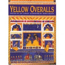 Yellow Overalls - Joy Cowley, Robyn Belton