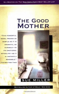 The Good Mother - Sue Miller