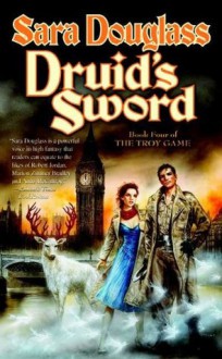 Druid's Sword - Sara Douglass