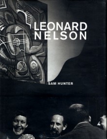 Leonard Nelson: A Life in Art - Sam Hunter